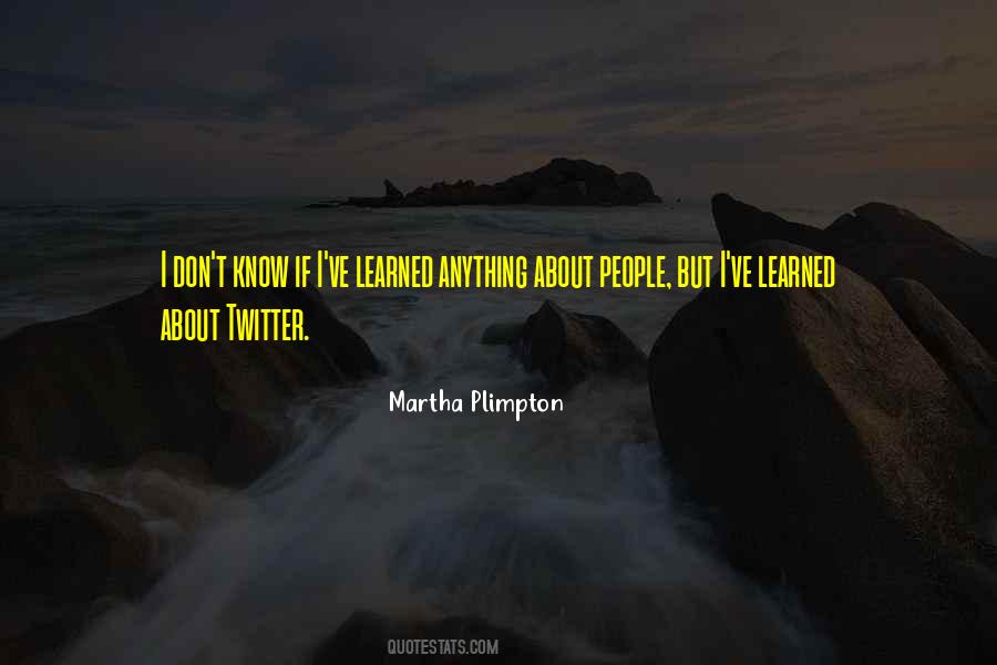 Martha Plimpton Quotes #1643027