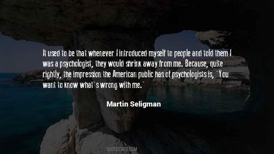 Martin E.p. Seligman Quotes #661653