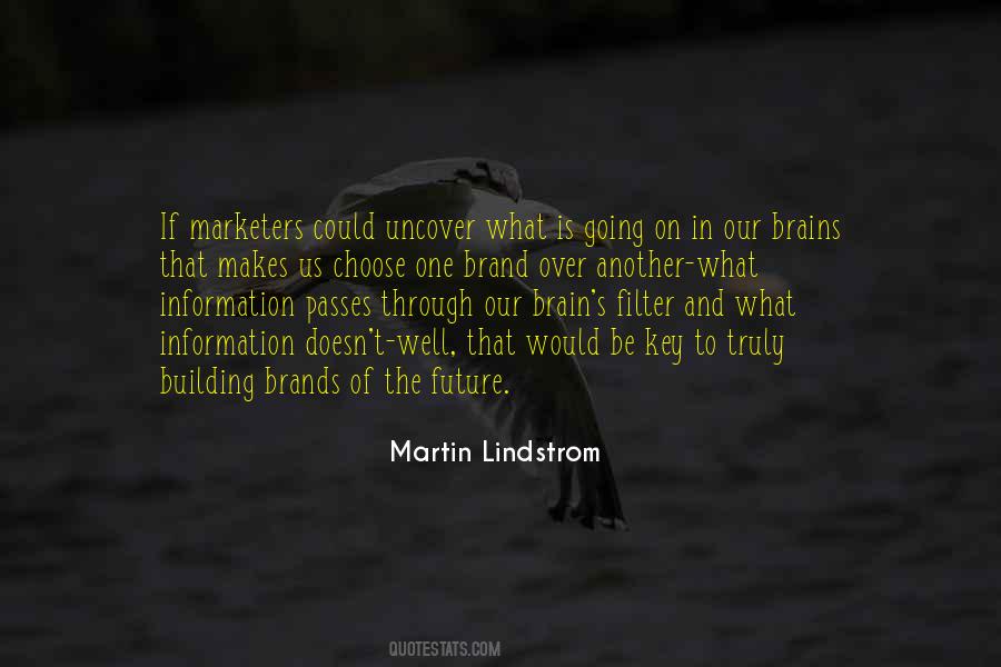 Martin Lindstrom Quotes #866983