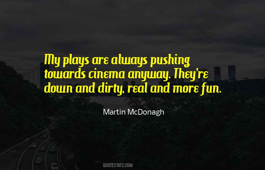 Martin Mcdonagh Quotes #897276