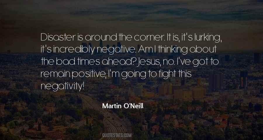 Martin O'neill Quotes #1384314