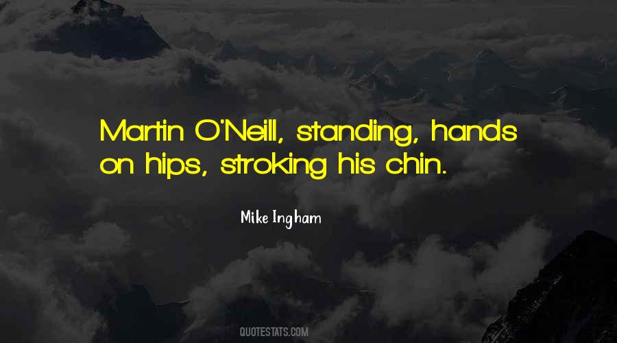 Martin O'neill Quotes #46293