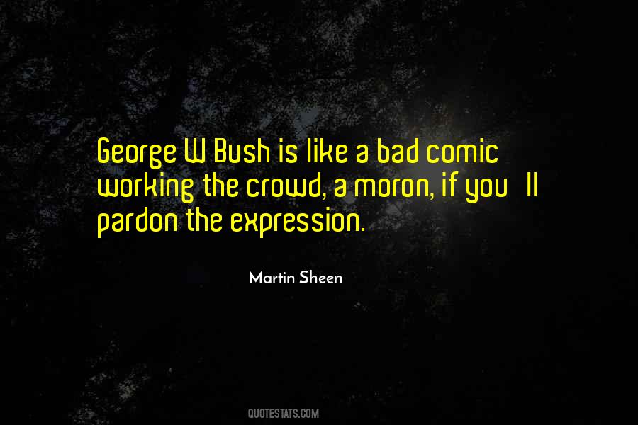 Martin Sheen Quotes #808794