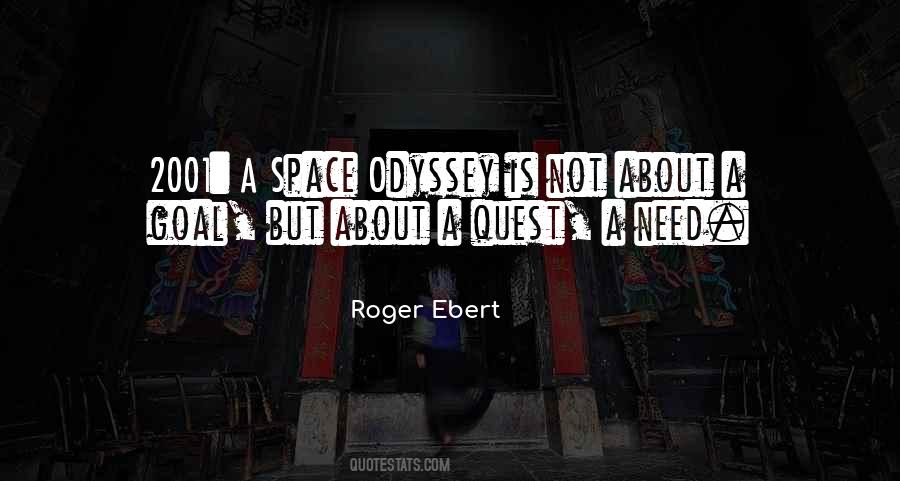 Quotes About 2001 A Space Odyssey #871650