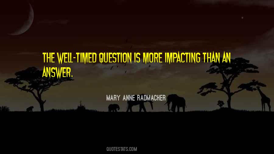 Mary Anne Radmacher Quotes #137022