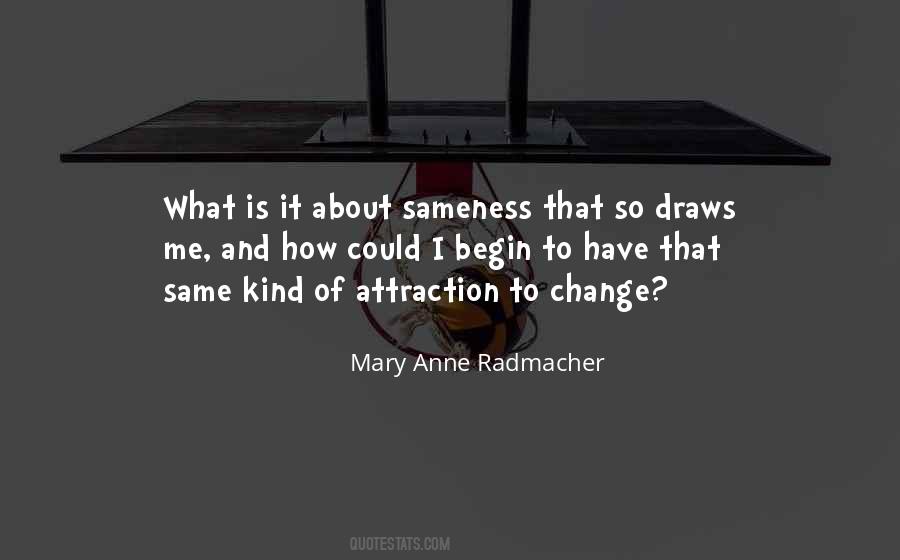 Mary Anne Radmacher Quotes #257795