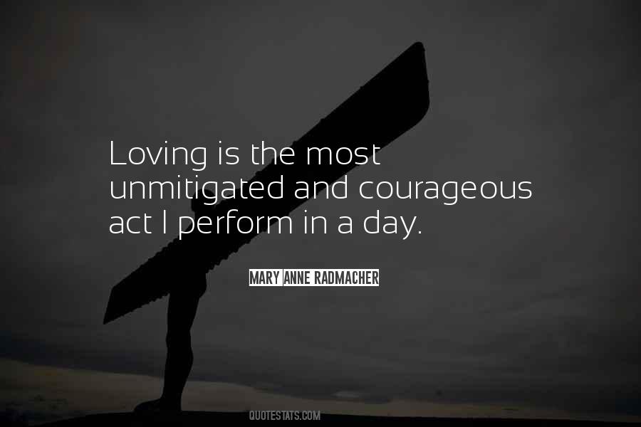 Mary Anne Radmacher Quotes #501237