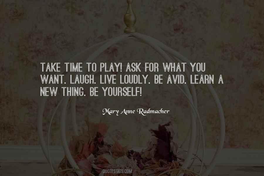 Mary Anne Radmacher Quotes #537823