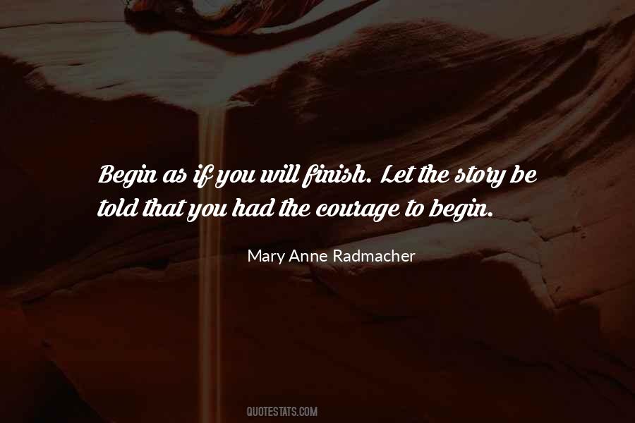 Mary Anne Radmacher Quotes #863875