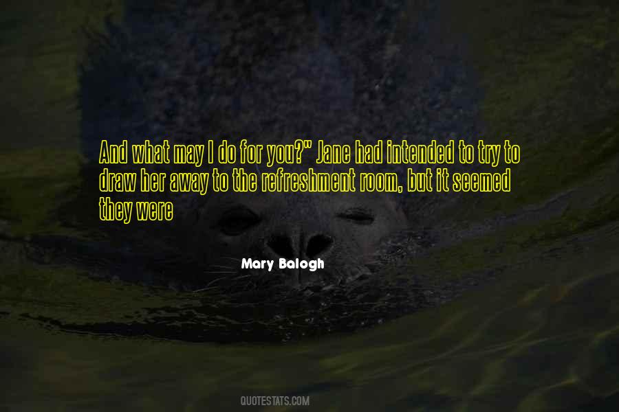 Mary Balogh Quotes #241664