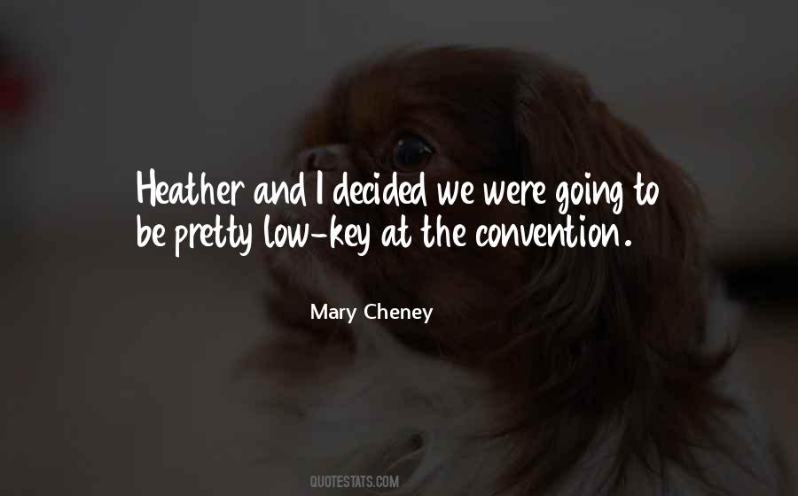 Mary Cheney Quotes #517597