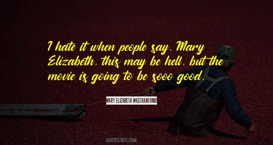 Mary Elizabeth Quotes #1179122