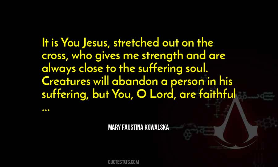 Mary Faustina Kowalska Quotes #1388579