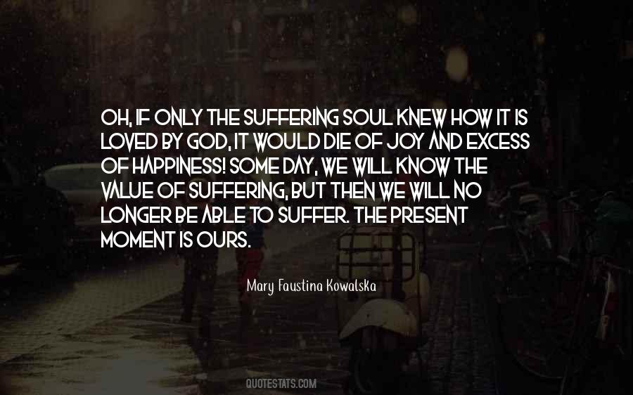 Mary Faustina Kowalska Quotes #721198