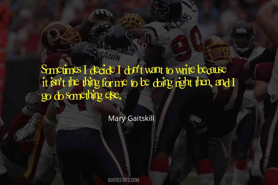 Mary Gaitskill Quotes #1119340