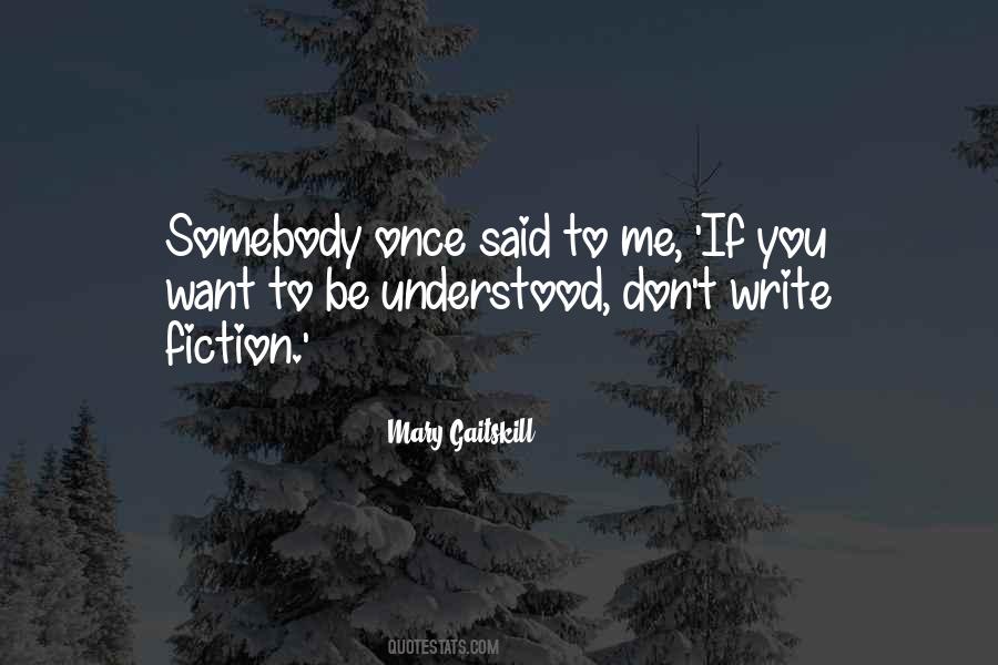Mary Gaitskill Quotes #1401425