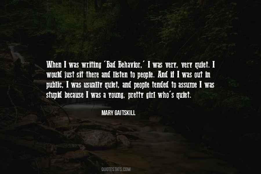 Mary Gaitskill Quotes #1618401