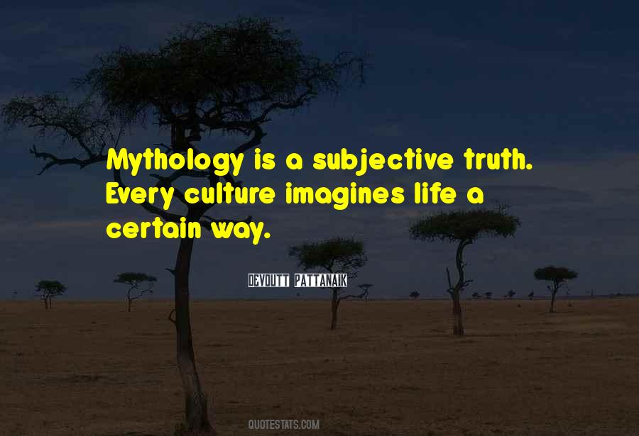 Quotes About Subjective Truth #903698