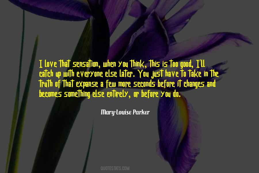 Mary Louise Parker Quotes #1323713