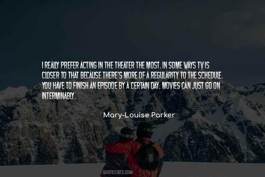 Mary Louise Parker Quotes #1673140