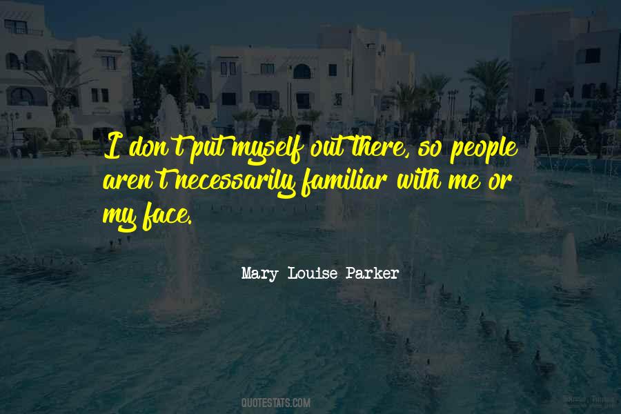 Mary Louise Parker Quotes #566251