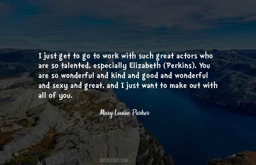 Mary Louise Parker Quotes #772924