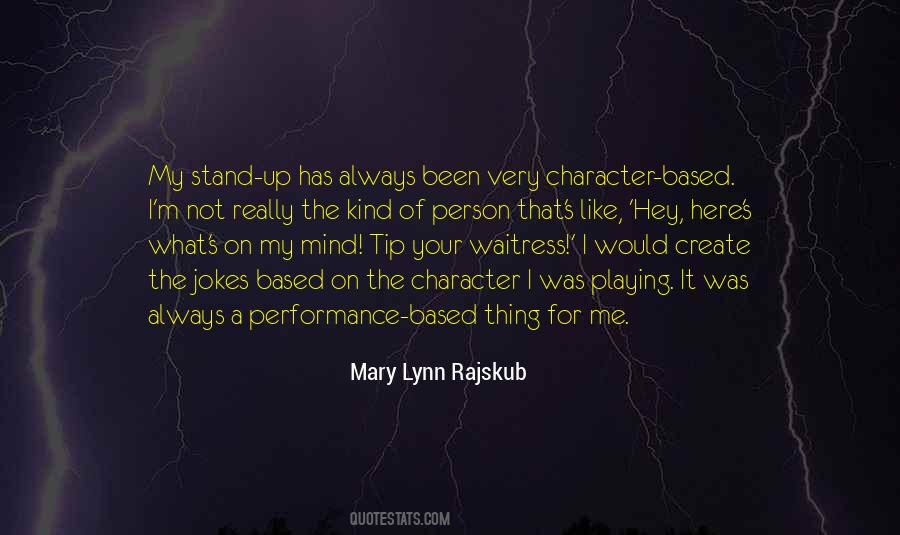 Mary Lynn Rajskub Quotes #642107