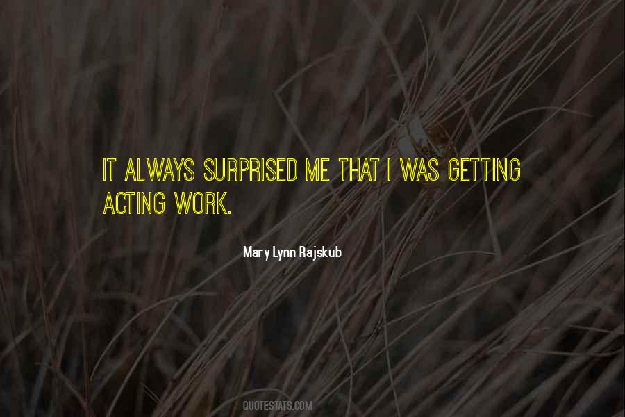Mary Lynn Rajskub Quotes #942891