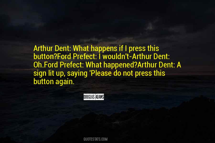 Quotes About Arthur Dent #1029401