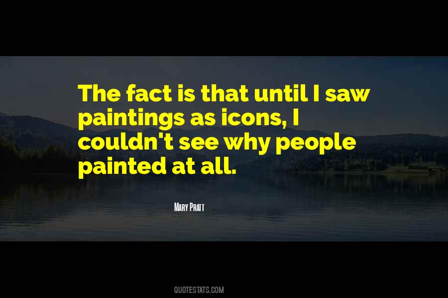 Mary Pratt Quotes #86137