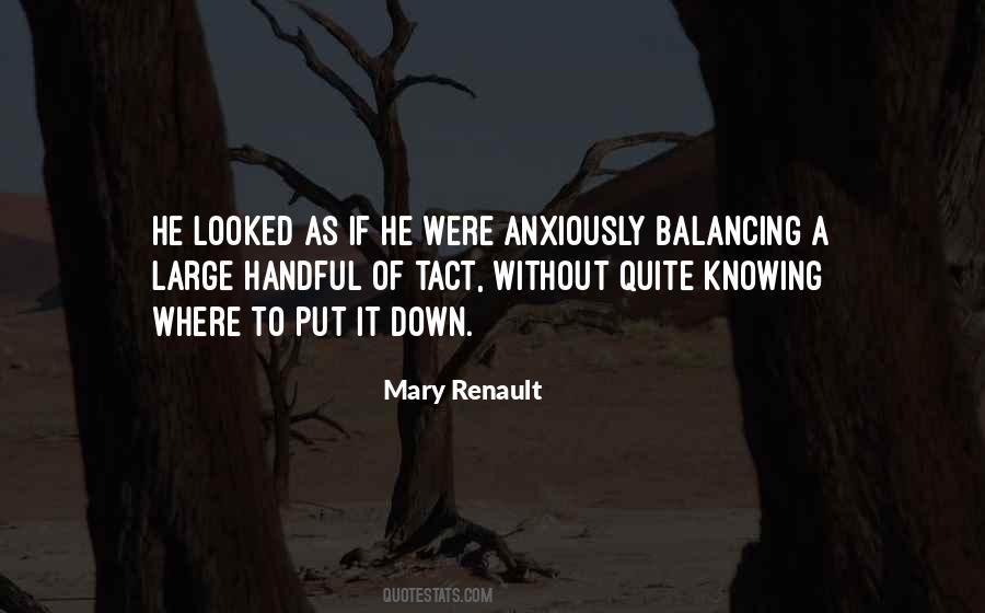 Mary Renault Quotes #1168372