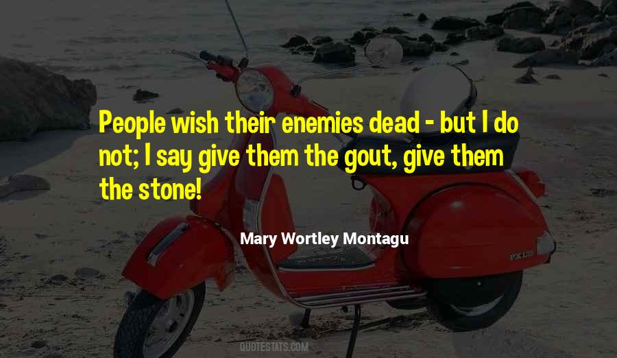 Mary Wortley Montagu Quotes #1774439