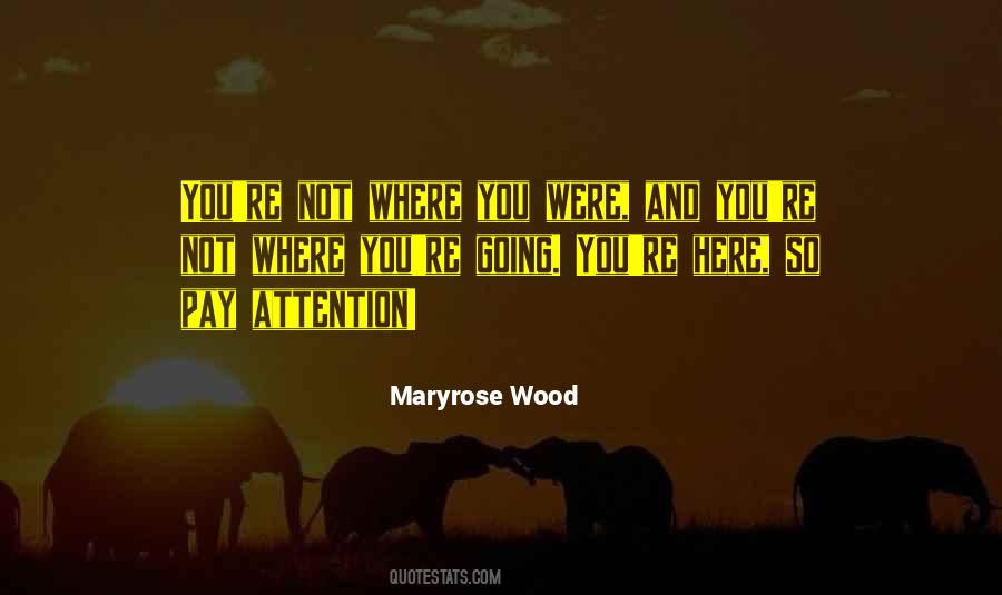 Maryrose Wood Quotes #7117