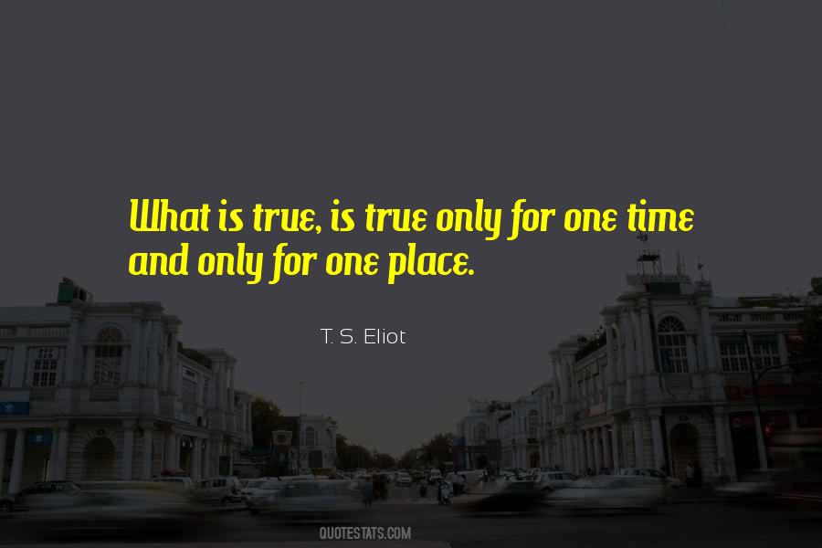 Quotes About What Is True #936043