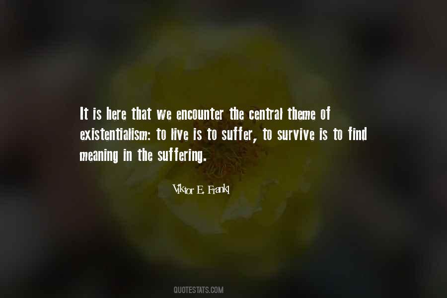 Quotes About Existentialism #1295711