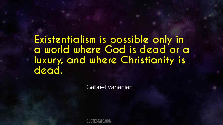 Quotes About Existentialism #1391656