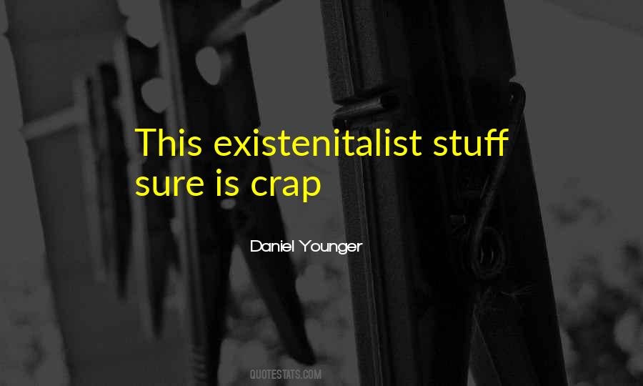 Quotes About Existentialism #64410