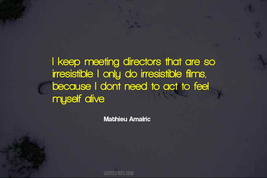 Mathieu Amalric Quotes #1526207