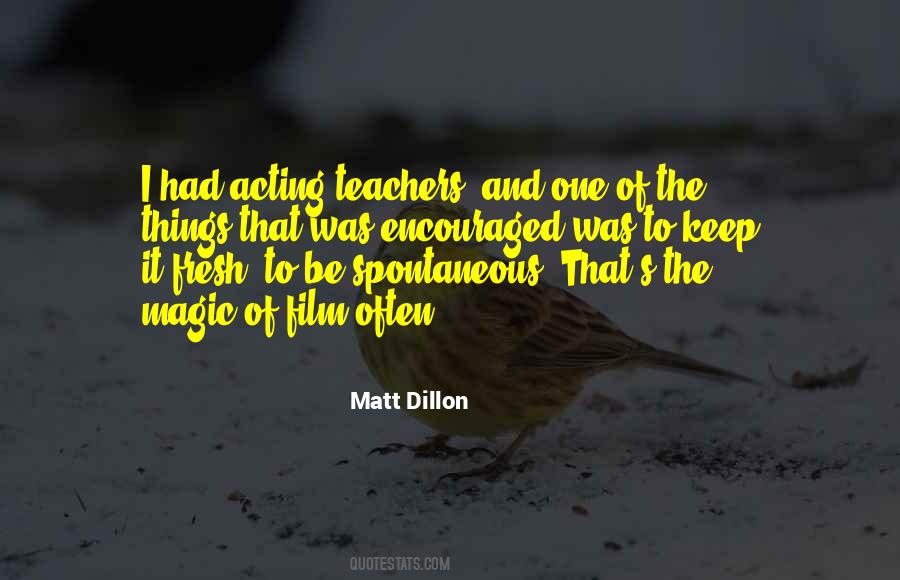 Matt Dillon Quotes #1316679