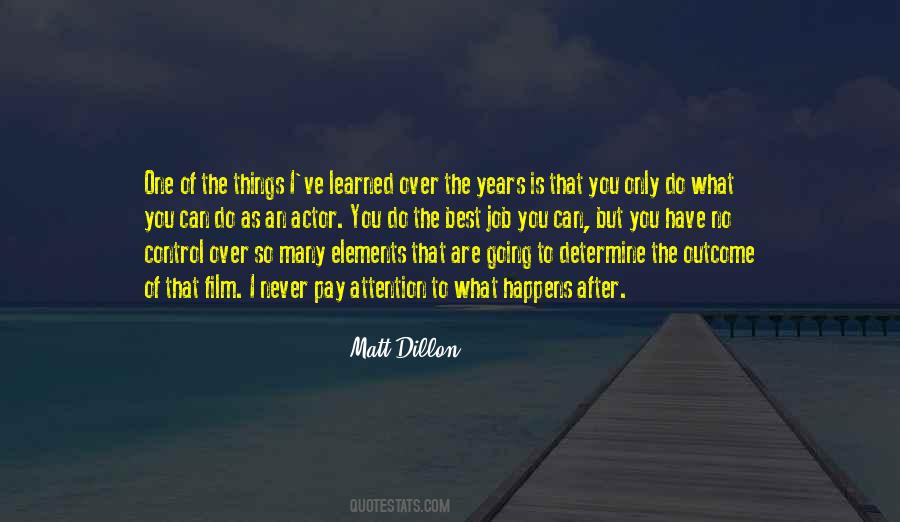 Matt Dillon Quotes #738235