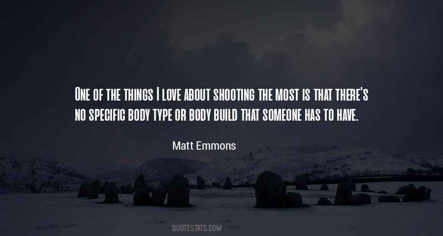 Matt Emmons Quotes #1250389