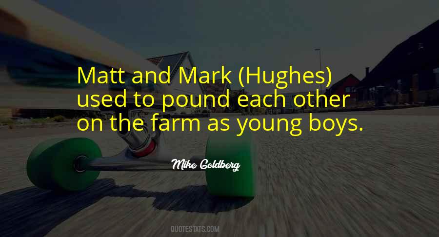 Matt Hughes Quotes #63066