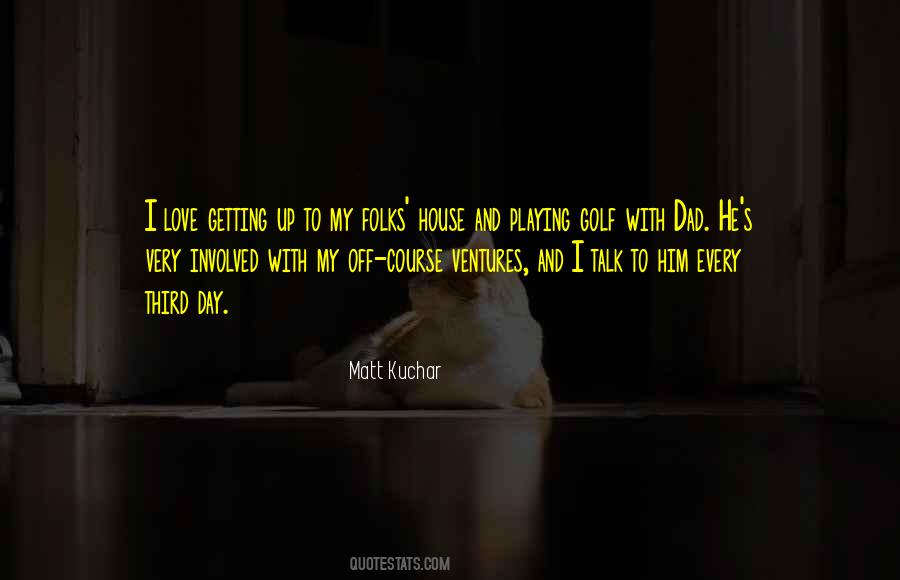 Matt Kuchar Quotes #107641