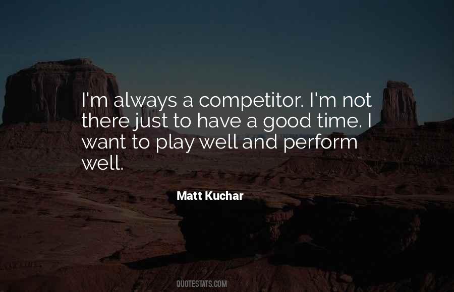 Matt Kuchar Quotes #1169554