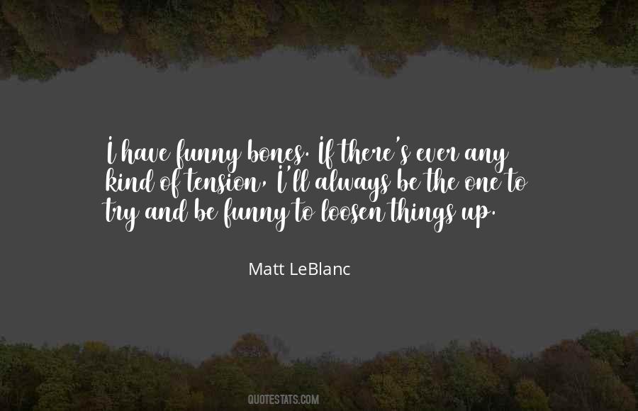 Matt Leblanc Quotes #1669995