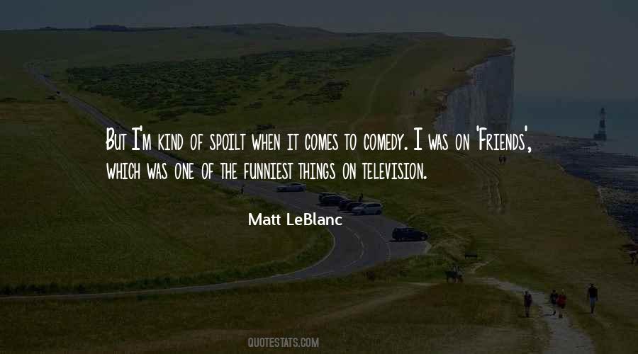 Matt Leblanc Quotes #515619