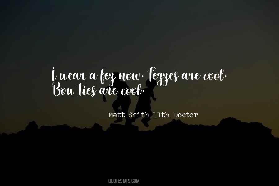 Matt Smith 11th Doctor Quotes #526609