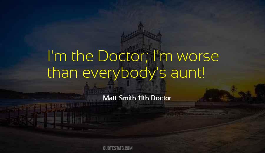 Matt Smith 11th Doctor Quotes #731100