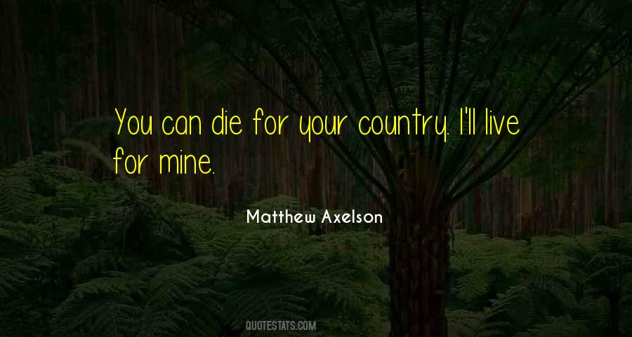 Matthew Axelson Quotes #1671111