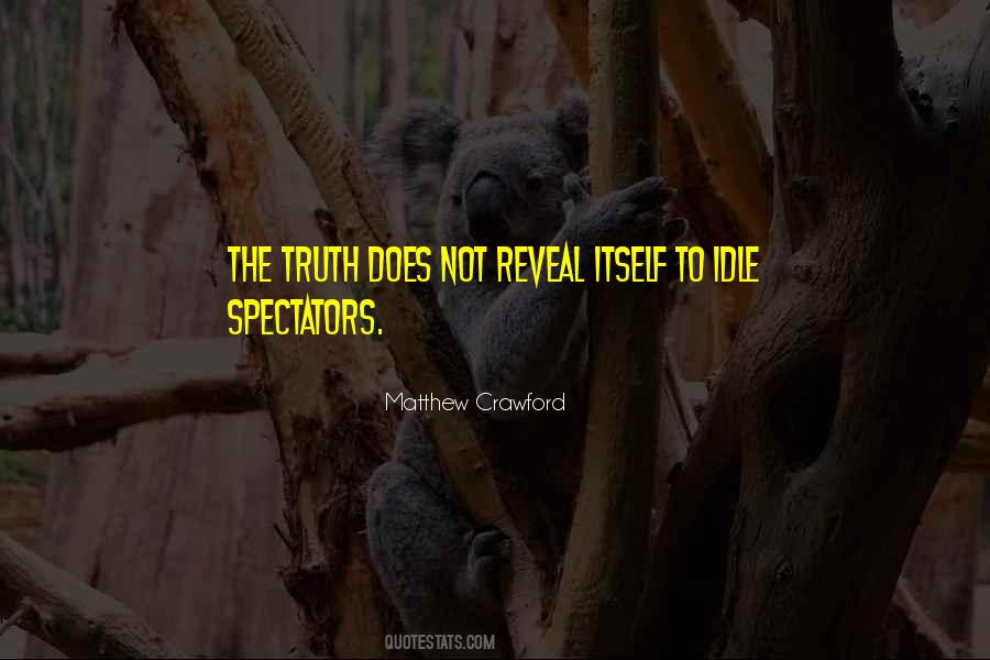 Matthew Crawford Quotes #1245783